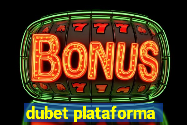 dubet plataforma